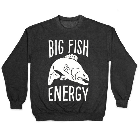 Big Fish Energy Crewneck Sweatshirt
